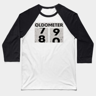 Oldometer 79-80 | 80th Birthday Gift Baseball T-Shirt